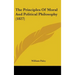 The Principles Of Moral And Political Philosophy (1827)