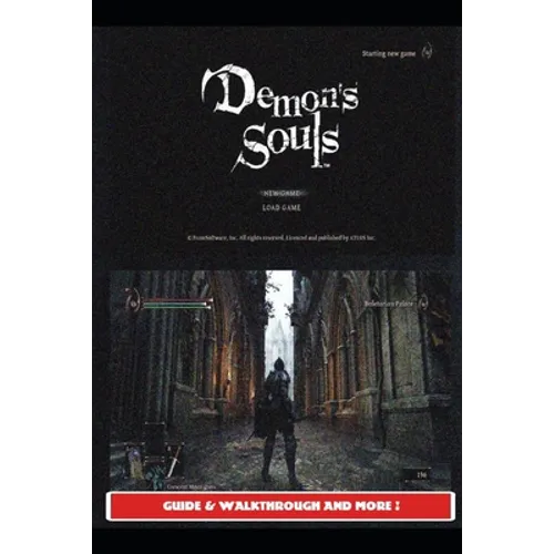 Demon's Souls Remake Guide & Walkthrough and MORE !