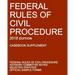 Federal Rules of Civil Procedure; 2018 Edition (Casebook Supplement): With Advisory Committee Notes, Selected Statutes, and Official Forms