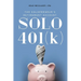 Solo 401(k): The Solopreneur's Retirement Account