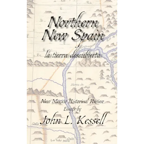 Northern New Spain, New Mexico Historical Review Essays (Hardcover)`