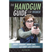 The Handgun Guide for Women: Shoot Straight, Shoot Safe, and Carry with Confidence