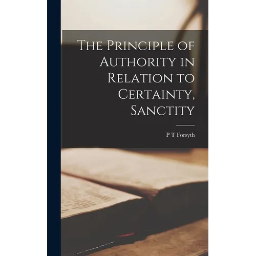 The Principle of Authority in Relation to Certainty, Sanctity