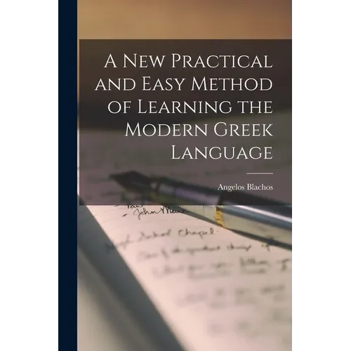 A New Practical and Easy Method of Learning the Modern Greek Language