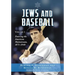Jews and Baseball: Volume 1, Entering the American Mainstream, 1871-1948