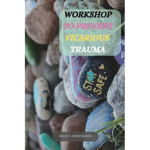 Workshop to Prevent Vicarious Trauma