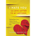 I Hate You (A Love Letter to My Mother): Healing Paper Cuts, Mother Wounds, and Intergenerational Pain