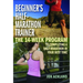 Beginner's Half-Marathon Trainer: The 14-Week Program to Completing a Half-Marathon in Your Best Time