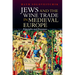 Jews and the Wine Trade in Medieval Europe