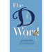 The D Word: How Divorce Ended Self-Abandonment and Led to Self-Reclamation