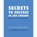 Secrets to Success in Job Seeking: How to get the job you want