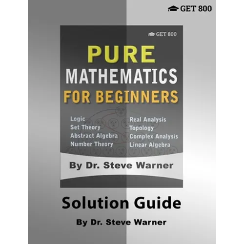 Pure Mathematics for Beginners - Solution Guide