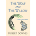The Wolf and the Willow: A Novel of Native America
