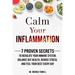 Calm Your Inflammation: 7 Proven Secrets to Regulate Your Immune System, Balance Gut Health, Reduce Stress, and Feel Your Best Every Day