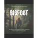 Bigfoot: The History and Legacy of North America's Most Controversial Cryptid
