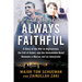 Always Faithful: A Story of the War in Afghanistan, the Fall of Kabul, and the Unshakable Bond Between a Marine and an Interpreter