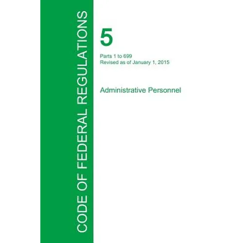Code of Federal Regulations Title 5, Volume 1, January 1, 2015
