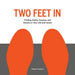 Two Feet in: Finding Clarity, Purpose, and Passion in Your Life and Career