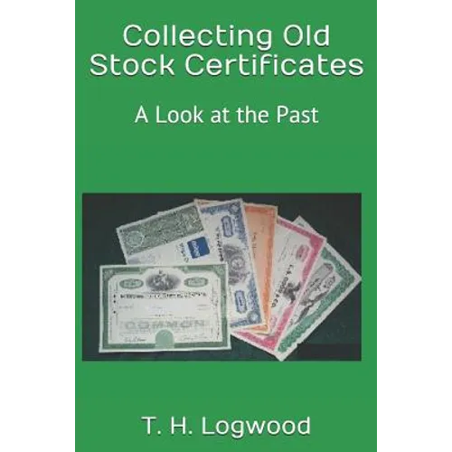 Collecting Old Stock Certificates: A Look at the Past