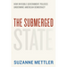 The Submerged State: How Invisible Government Policies Undermine American Democracy