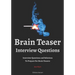 Brain Teaser Interview Questions