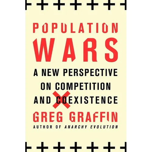 Population Wars: A New Perspective on Competition and Coexistence