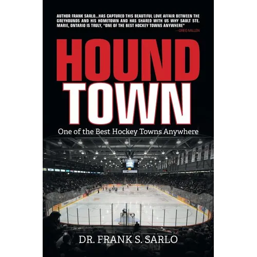 Hound Town: One of the Best Hockey Towns Anywhere
