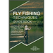 Fly Fishing Techniques Guidebook: A Complete Guide for Fly Fishing Mastery: Basics, Techniques, Gear Selection, Essential Fly Fishing Knots, and Best