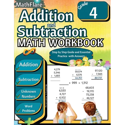 Addition and Subtraction Math Workbook 4th Grade: Word Problems Grade 4, Addition and Subtraction with Regrouping Activities, Multi-Operations, Unknow