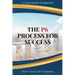 The P6 Process for Success