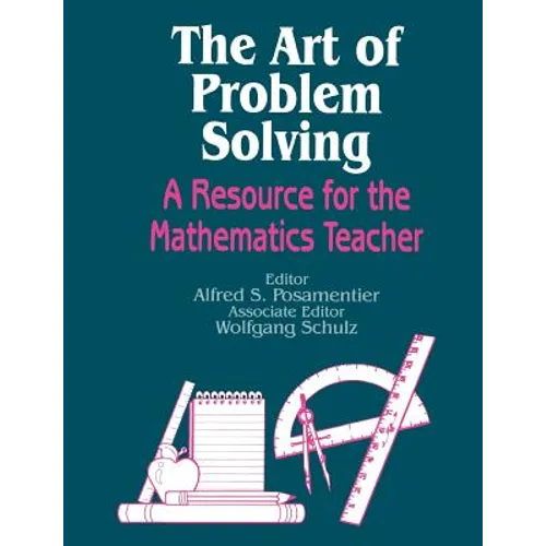 The Art of Problem Solving: A Resource for the Mathematics Teacher