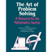 The Art of Problem Solving: A Resource for the Mathematics Teacher