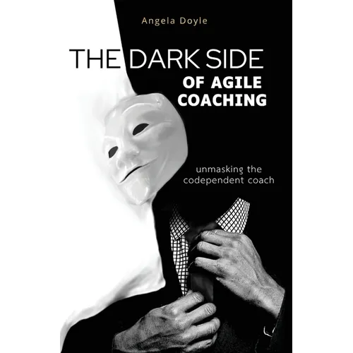 The Dark Side of Agile Coaching
