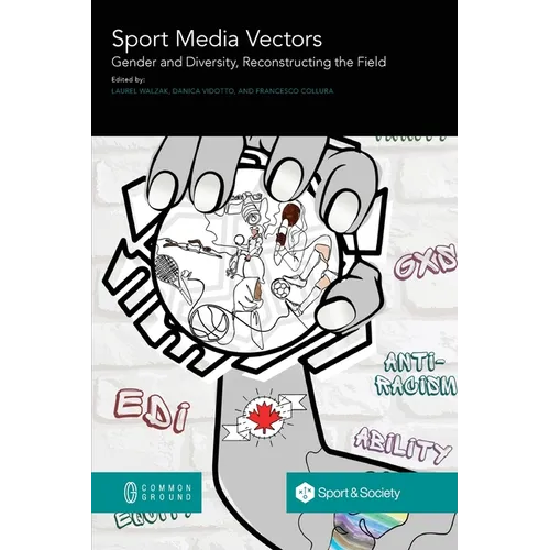 Sport Media Vectors: Gender and Diversity, Reconstructing the Field