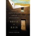 House of Rain: Tracking a Vanished Civilization Across the American Southwest