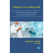 Predictive Medicine: Artificial Intelligence and Its Impact on Healthcare Business Strategy
