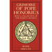 Grimoire of Pope Honorius: With a collection of the rarest magical secrets