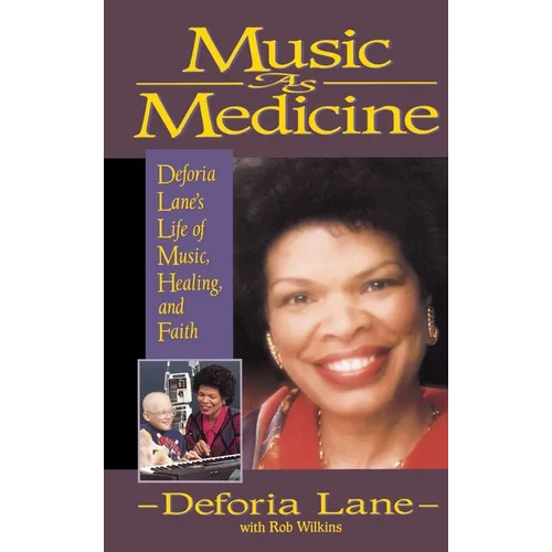 Music as Medicine: Deforia Lane's Life of Music, Healing, and Faith