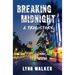 Breaking Midnight: A True Story