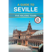 A Guide to Seville: Five Walking Tours