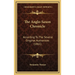 The Anglo-Saxon Chronicle: According To The Several Original Authorities (1861)