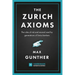 The Zurich Axioms (Harriman Definitive Edition): The Rules of Risk and Reward Used by Generations of Swiss Bankers