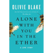Alone with You in the Ether: A Love Story