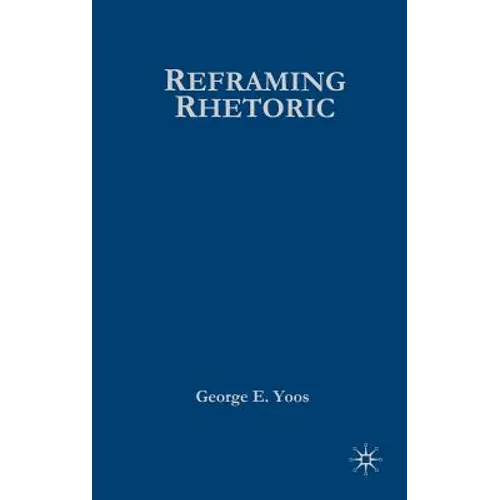 Reframing Rhetoric: A Liberal Politics Without Dogma