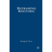 Reframing Rhetoric: A Liberal Politics Without Dogma
