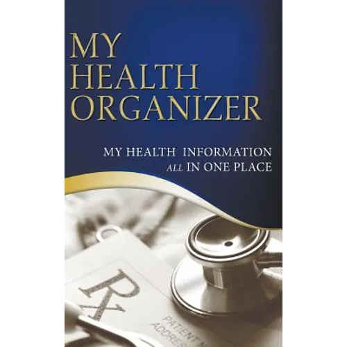 My Health Organizer (My Health Information All In One Place)