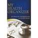 My Health Organizer (My Health Information All In One Place)
