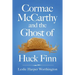 Cormac McCarthy and the Ghost of Huck Finn