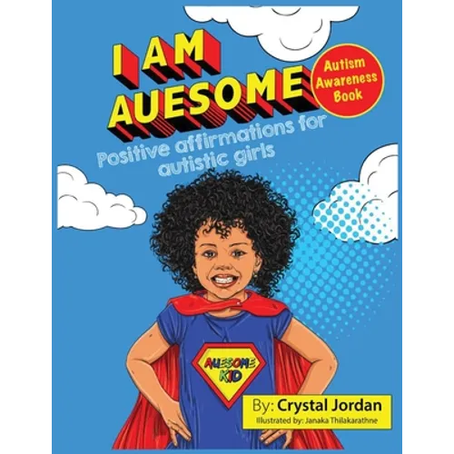 I Am Auesome Positive Affirmations for Autistic Girls: Autism Awareness Book
