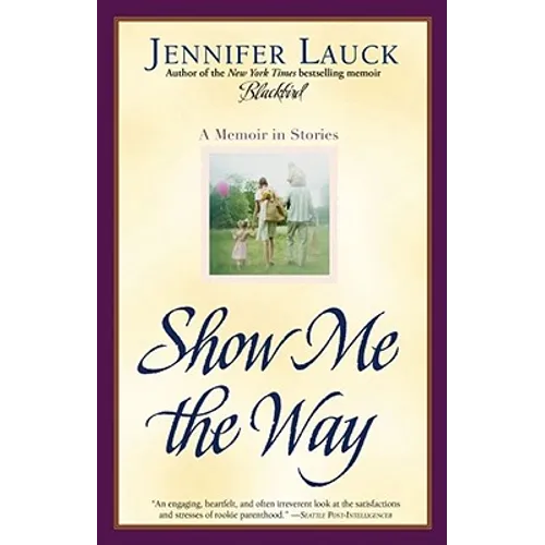Show Me the Way: A Memoir in Stories